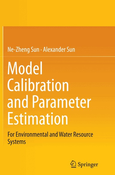 Ne-Zheng Sun, Alexander Sun - Model Calibration and Parameter Estimation, Häftad
