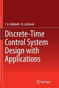 bokomslag Discrete-Time Control System Design with Applications