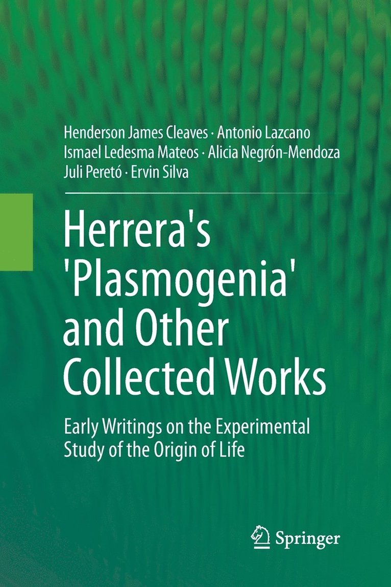 Henderson James Cleaves, Antonio Lazcano, Ismael Ledesma Mateos, Alicia Negrón-Mendoza, Juli Peretó, Ervin Silva - Herrera's 'Plasmogenia' and Other Collected Works, Häftad