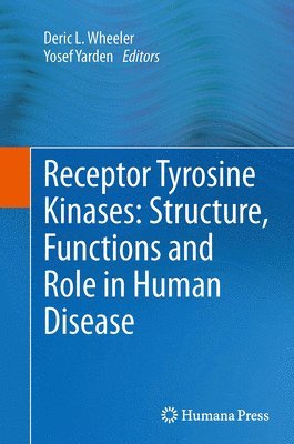 bokomslag Receptor Tyrosine Kinases: Structure, Functions and Role in Human Disease