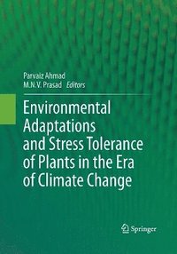 bokomslag Environmental Adaptations and Stress Tolerance of Plants in the Era of Climate Change