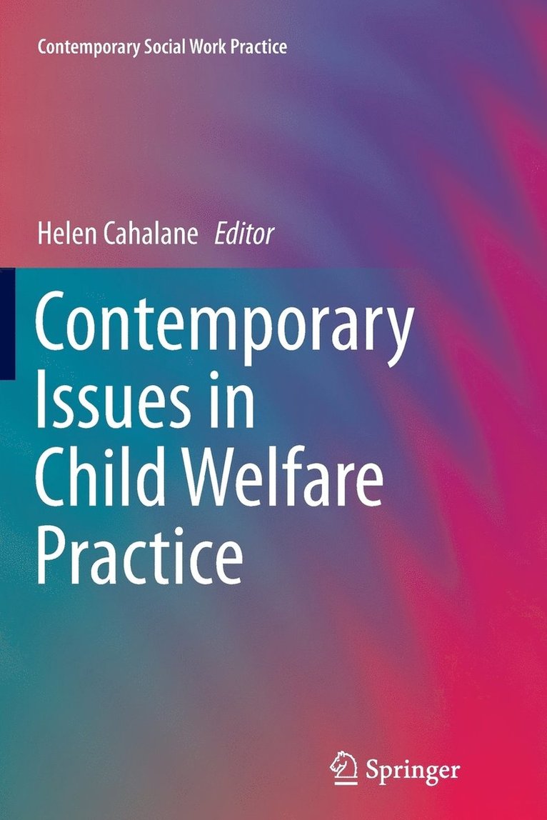 Contemporary Issues in Child Welfare Practice 1