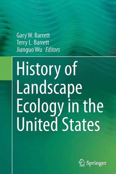 bokomslag History of Landscape Ecology in the United States