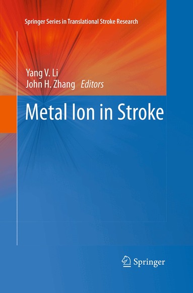 Yang V. Li, John H. Zhang - Metal Ion in Stroke, Häftad
