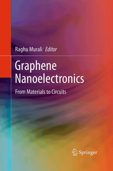 Raghu Murali - Graphene Nanoelectronics, Häftad