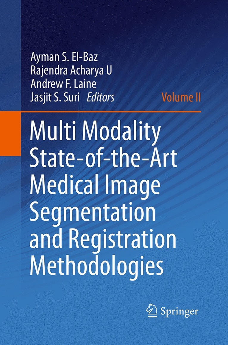 Ayman S. El-Baz, Rajendra Acharya U, Andrew F. Laine, Jasjit S. Suri, Rajendra Acharya U. - Multi Modality State-of-the-Art Medical Image Segmentation and Registration Methodologies, Häftad