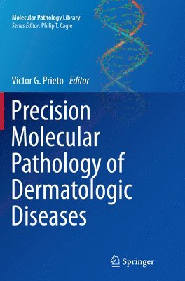 bokomslag Precision Molecular Pathology of Dermatologic Diseases