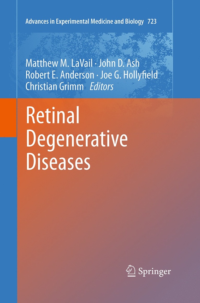 Matthew M. LaVail, John Ash, Robert E. Anderson, Joe G. Hollyfield, Christian Grimm, Matthew M. Lavail - Retinal Degenerative Diseases, Häftad