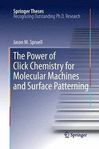 bokomslag The Power of Click Chemistry for Molecular Machines and Surface Patterning