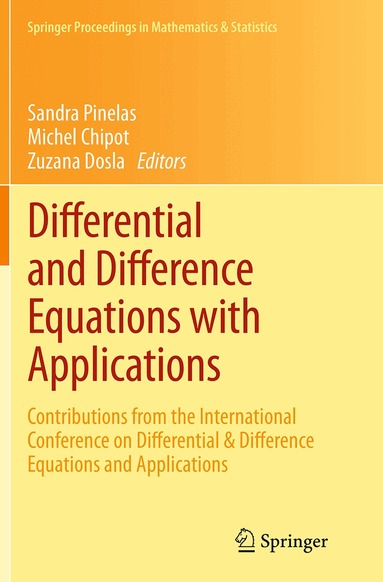Sandra Pinelas, Michel Chipot, Zuzana Dosla - Differential and Difference Equations with Applications, Häftad