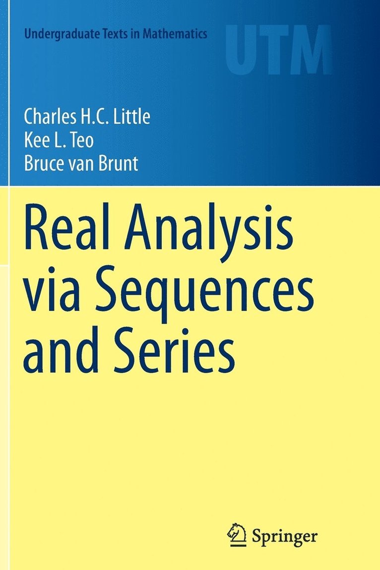 Real Analysis via Sequences and Series 1