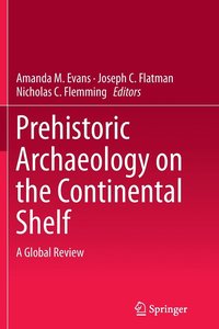 bokomslag Prehistoric Archaeology on the Continental Shelf