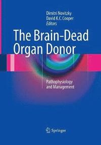 bokomslag The Brain-Dead Organ Donor