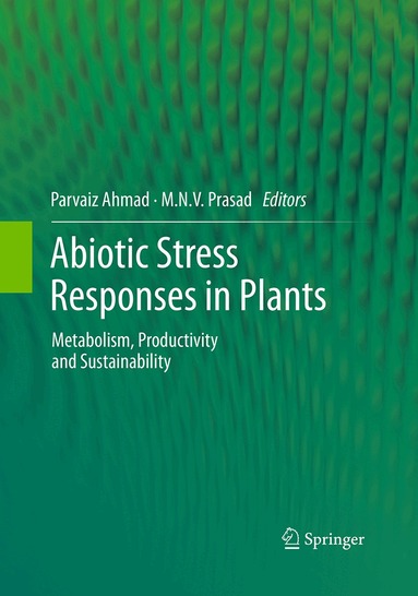 Parvaiz Ahmad, M.N.V. Prasad - Abiotic Stress Responses in Plants, Häftad