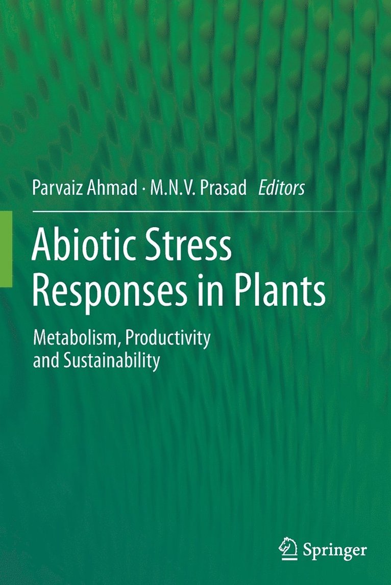 Abiotic Stress Responses in Plants 1