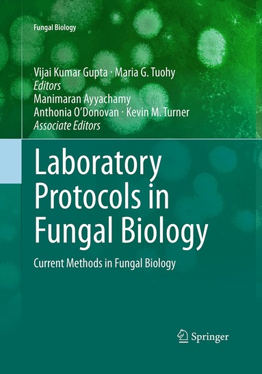Vijai Kumar Gupta, Maria G. Tuohy, Manimaran Ayyachamy, Kevin M. Turner, Anthonia O’Donovan - Laboratory Protocols in Fungal Biology, Häftad