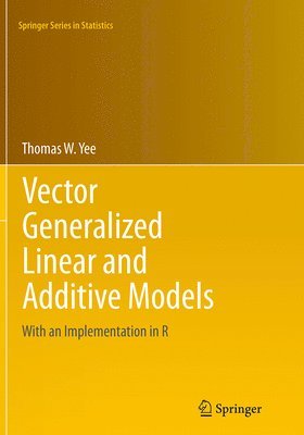 Vector Generalized Linear and Additive Models 1