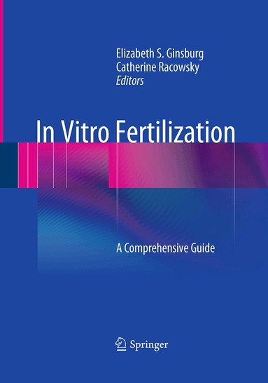 Elizabeth S. Ginsburg, Catherine Racowsky - In Vitro Fertilization, Häftad