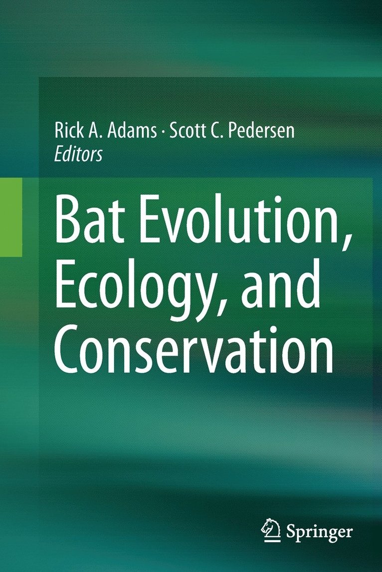 Rick A. Adams, Scott C. Pedersen - Bat Evolution, Ecology, and Conservation, Häftad