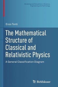 bokomslag The Mathematical Structure of Classical and Relativistic Physics