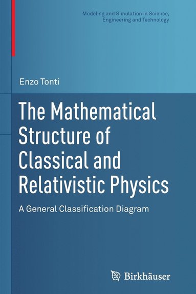 bokomslag The Mathematical Structure of Classical and Relativistic Physics