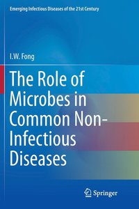 bokomslag The Role of Microbes in Common Non-Infectious Diseases
