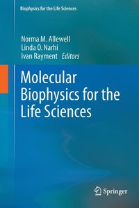 bokomslag Molecular Biophysics for the Life Sciences