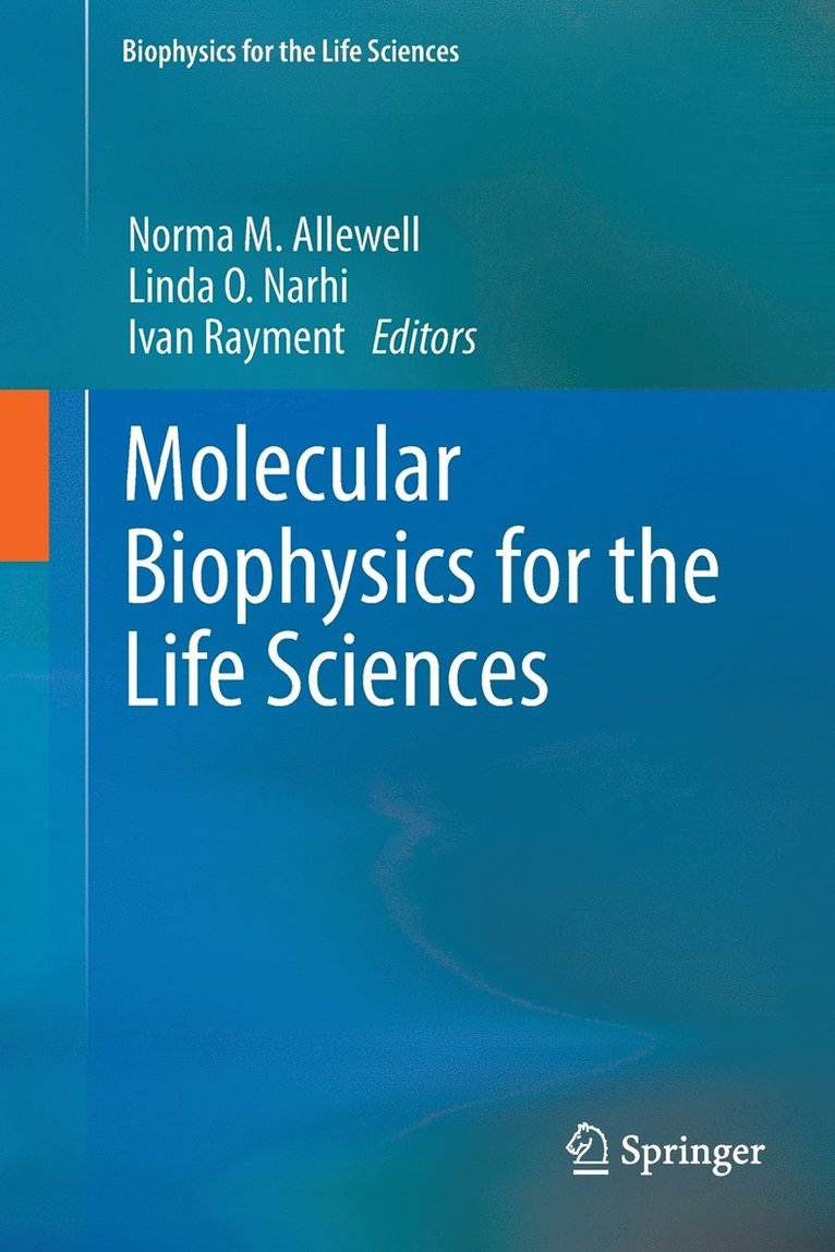 Norma Allewell, Linda O. Narhi, Ivan Rayment - Molecular Biophysics for the Life Sciences, Häftad