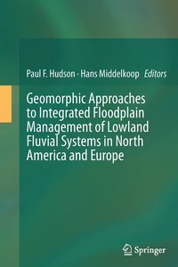 bokomslag Geomorphic Approaches to Integrated Floodplain Management of Lowland Fluvial Systems in North America and Europe