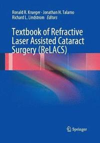 bokomslag Textbook of Refractive Laser Assisted Cataract Surgery (ReLACS)