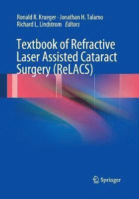 Textbook of Refractive Laser Assisted Cataract Surgery (ReLACS) 1