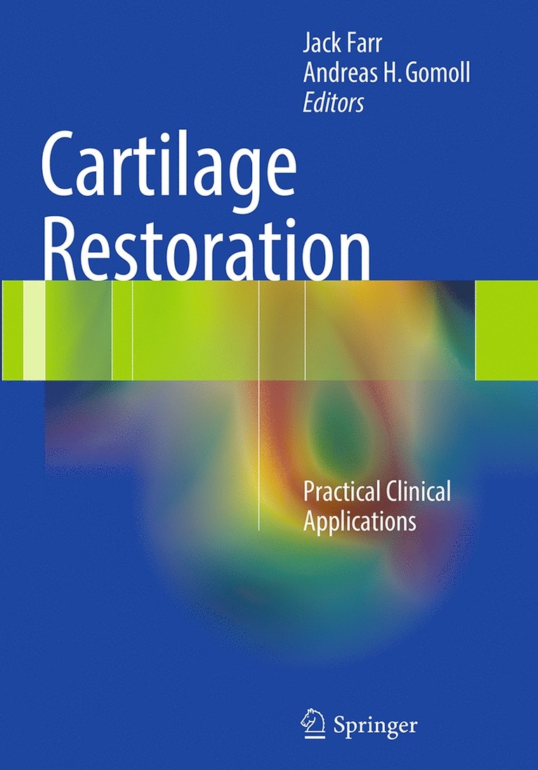 Jack Farr, Andreas H. Gomoll - Cartilage Restoration, Häftad