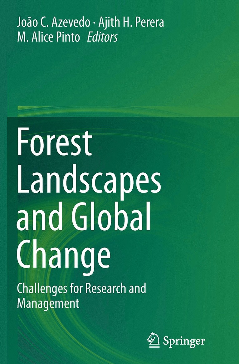 João C. Azevedo, Ajith H. Perera, M. Alice Pinto - Forest Landscapes and Global Change, Häftad