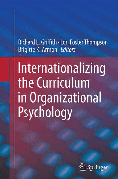 Richard L. Griffith, Lori Foster Thompson, Brigitte K. Armon - Internationalizing the Curriculum in Organizational Psychology, Häftad