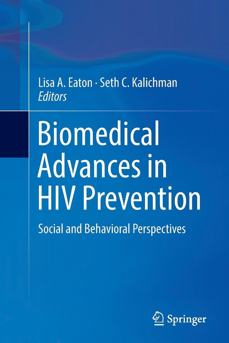 Biomedical Advances in HIV Prevention 1