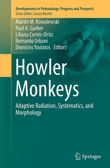 Martín M. Kowalewski, Paul A. Garber, Liliana Cortés-Ortiz, Bernardo Urbani, Dionisios Youlatos - Howler Monkeys, Häftad
