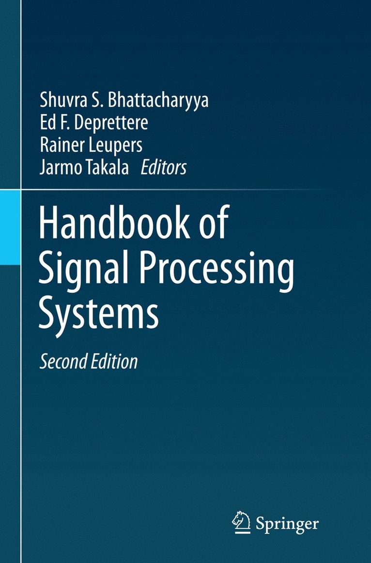 Shuvra S. Bhattacharyya, Ed F. Deprettere, Rainer Leupers, Jarmo Takala - Handbook of Signal Processing Systems, Häftad