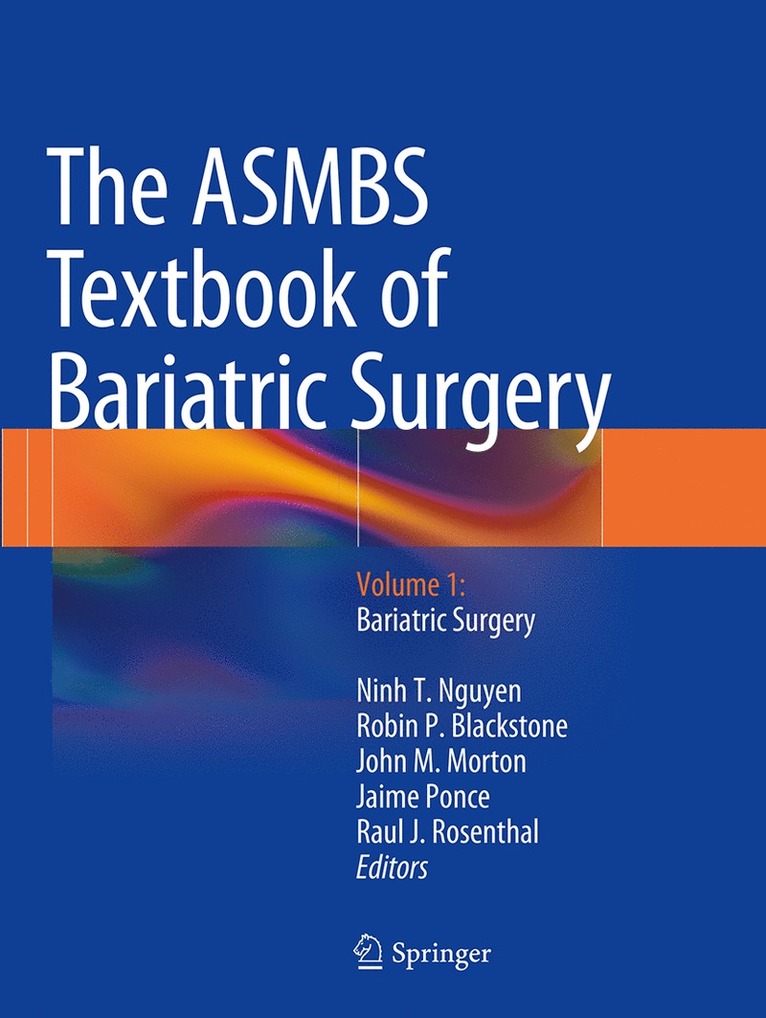 Ninh T. Nguyen, Robin P. Blackstone, John M. Morton, Jaime Ponce, Raul J. Rosenthal - ASMBS Textbook of Bariatric Surgery, Häftad