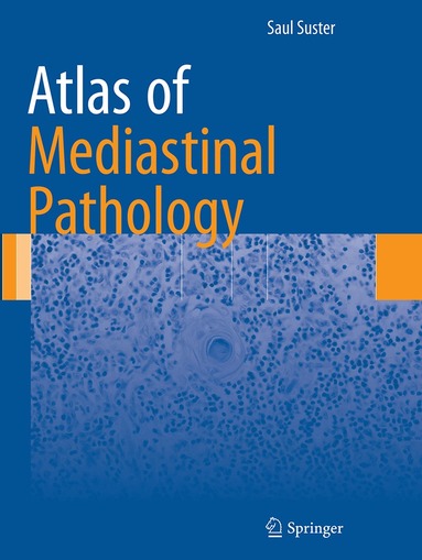 Saul Suster - Atlas of Mediastinal Pathology, Häftad