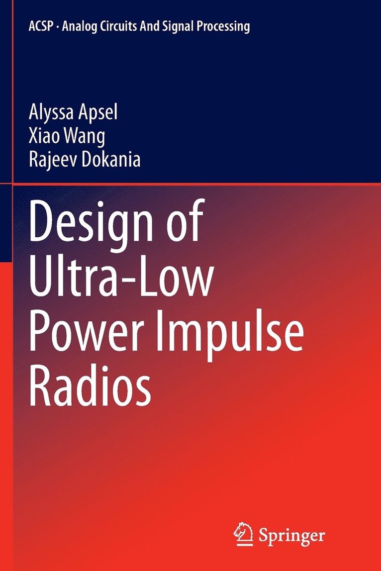 Design of Ultra-Low Power Impulse Radios 1