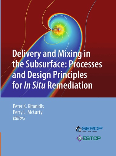 Peter K. Kitanidis, Perry L. McCarty - Delivery and Mixing in the Subsurface, Häftad