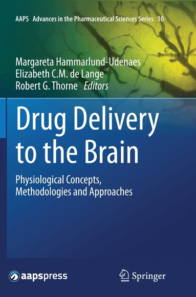 Margareta Hammarlund-Udenaes, Elizabeth C.M. de Lange, Robert G. Thorne - Drug Delivery to the Brain, Häftad
