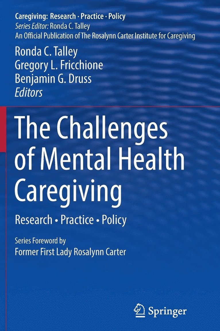 Ronda C. Talley, Gregory L. Fricchione, Benjamin G. Druss, MD Fricchione, Gregory L. - Challenges of Mental Health Caregiving, Häftad