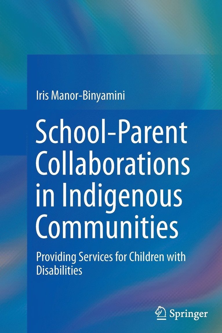Iris Manor-Binyamini - School-Parent Collaborations in Indigenous Communities, Häftad