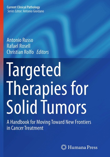 Antonio Russo, Rafael Rosell, Christian Rolfo - Targeted Therapies for Solid Tumors, Häftad