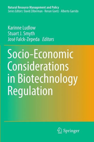Karinne Ludlow, Stuart J. Smyth, José Falck-Zepeda - Socio-Economic Considerations in Biotechnology Regulation, Häftad