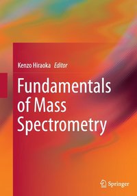 bokomslag Fundamentals of Mass Spectrometry