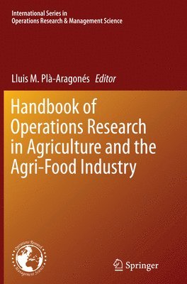 bokomslag Handbook of Operations Research in Agriculture and the Agri-Food Industry