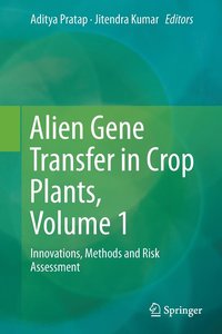 bokomslag Alien Gene Transfer in Crop Plants, Volume 1