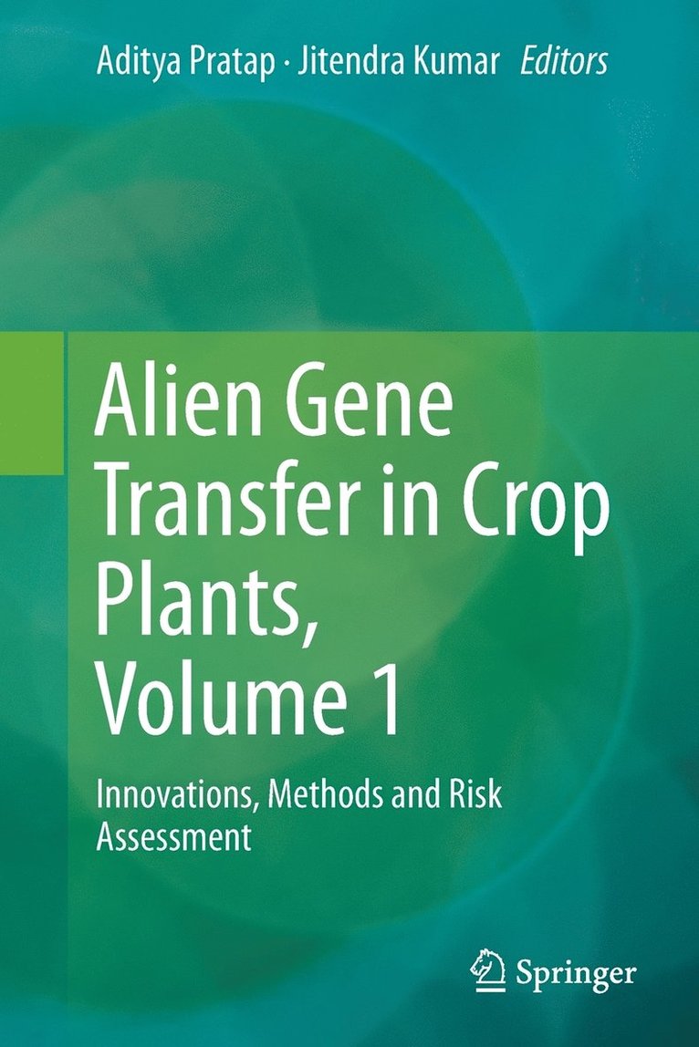 Alien Gene Transfer in Crop Plants, Volume 1 1